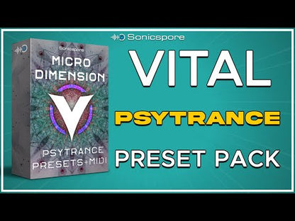 Sonicspore - MICRODIMENSION -   Psytrance (Vital Presets & Midi)