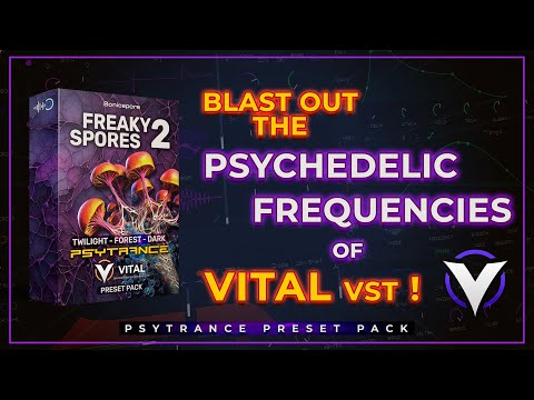 Psytrance Preset Pack-Vital Synth-FREAKY SPORES 2 – Sonicspore Sounds