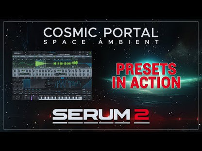 COSMIC PORTAL - Serum 2 - Space Ambient